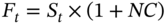 upper F Subscript t Baseline equals upper S Subscript t Baseline times left-parenthesis 1 plus upper N upper C right-parenthesis