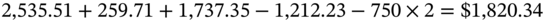 2 comma 535.51 plus 259.71 plus 1 comma 737.35 minus 1 comma 212.23 minus 750 times 2 equals dollar-sign 1 comma 820.34