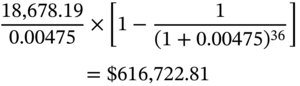 StartLayout 1st Row StartFraction 18 comma 678.19 Over 0.00475 EndFraction times left-bracket 1 minus StartFraction 1 Over left-parenthesis 1 plus 0.00475 right-parenthesis Superscript 36 Baseline EndFraction right-bracket 2nd Row equals dollar-sign 616 comma 722.81 EndLayout