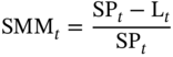 upper S upper M upper M Subscript t Baseline equals StartFraction upper S upper P Subscript t Baseline minus normal upper L Subscript t Baseline Over upper S upper P Subscript t Baseline EndFraction