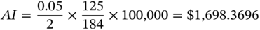 upper A upper I equals StartFraction 0.05 Over 2 EndFraction times StartFraction 125 Over 184 EndFraction times 100,000 equals dollar-sign 1,698.3696