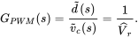 upper G Subscript upper P upper W upper M Baseline left-parenthesis s right-parenthesis equals StartFraction ModifyingAbove d With tilde left-parenthesis s right-parenthesis Over ModifyingAbove v With tilde Subscript c Baseline left-parenthesis s right-parenthesis EndFraction equals StartFraction 1 Over ModifyingAbove upper V With ˆ Subscript r Baseline EndFraction period