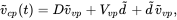 ModifyingAbove v With tilde Subscript c p Baseline left-parenthesis t right-parenthesis equals upper D v overTilde Subscript v p Baseline plus upper V Subscript v p Baseline d overTilde plus d overTilde v overTilde Subscript v p Baseline comma