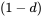 left-parenthesis 1 minus d right-parenthesis