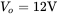 upper V Subscript o Baseline equals 12 normal upper V