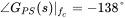 angle upper G Subscript upper P upper S Baseline left-parenthesis s right-parenthesis vertical-bar Subscript f Sub Subscript c Subscript Baseline equals negative 138 degree