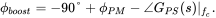 phi Subscript b o o s t Baseline equals negative 90 degree plus phi Subscript upper P upper M Baseline minus angle zero width space upper G Subscript upper P upper S Baseline left-parenthesis s right-parenthesis vertical-bar Subscript f Sub Subscript c Subscript Baseline period