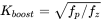 upper K Subscript b o o s t Baseline equals StartRoot f Subscript p Baseline slash f Subscript z Baseline EndRoot