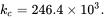 k Subscript c Baseline equals 246.4 times 10 cubed period