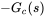 minus upper G Subscript c Baseline left-parenthesis s right-parenthesis