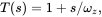 upper T left-parenthesis s right-parenthesis equals 1 plus s slash omega Subscript z Baseline comma