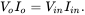 upper V Subscript o Baseline upper I Subscript o Baseline equals upper V Subscript i n Baseline upper I Subscript i n Baseline period