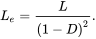 upper L Subscript e Baseline equals StartFraction upper L Over left-parenthesis 1 minus upper D right-parenthesis squared EndFraction period