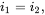 i 1 equals i 2 comma