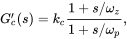 upper G prime Subscript c Baseline left-parenthesis s right-parenthesis equals k Subscript c Baseline StartFraction 1 plus s slash omega Subscript z Baseline Over 1 plus s slash omega Subscript p Baseline EndFraction comma