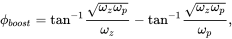 phi Subscript b o o s t Baseline equals tangent Superscript negative 1 Baseline StartFraction StartRoot omega Subscript z Baseline omega Subscript p Baseline EndRoot Over omega Subscript z Baseline EndFraction minus tangent Superscript negative 1 Baseline StartFraction StartRoot omega Subscript z Baseline omega Subscript p Baseline EndRoot Over omega Subscript p Baseline EndFraction comma