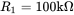 upper R 1 equals 100 normal k normal upper Omega