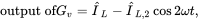 output of upper G Subscript v Baseline equals ModifyingAbove upper I With caret Subscript upper L Baseline minus ModifyingAbove upper I With caret Subscript upper L comma 2 Baseline cosine 2 omega t comma