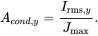 upper A Subscript c o n d comma zero width space y Baseline equals StartFraction upper I Subscript rms comma zero width space y Baseline Over upper J Subscript max Baseline EndFraction period