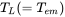 upper T Subscript upper L Baseline left-parenthesis equals upper T Subscript e m Baseline right-parenthesis