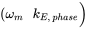left-parenthesis omega Subscript m Baseline k Subscript upper E comma p h a s e Baseline right-parenthesis