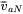 v overbar Subscript a upper N