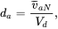 d Subscript a Baseline equals StartFraction v overbar Subscript a upper N Baseline Over upper V Subscript d Baseline EndFraction comma