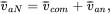 v overbar Subscript a upper N Baseline equals v overbar Subscript c o m Baseline plus v overbar Subscript a n Baseline comma