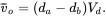 v overbar Subscript o Baseline equals left-parenthesis d Subscript a Baseline minus d Subscript b Baseline right-parenthesis upper V Subscript d Baseline period