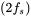 left-parenthesis 2 f Subscript s Baseline right-parenthesis