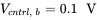 upper V Subscript c n t r l comma b Baseline equals 0.1 normal upper V