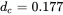d Subscript c Baseline equals 0.177
