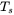 upper T Subscript s