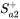 upper S Subscript a Baseline 2 Superscript plus