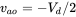 v Subscript a o Baseline equals minus upper V Subscript d Baseline slash 2