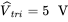 ModifyingAbove upper V With ˆ Subscript t r i Baseline equals 5 normal upper V