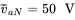 v overbar Subscript a upper N Baseline equals 50 normal upper V