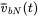 ModifyingAbove v With bar Subscript b upper N Baseline left-parenthesis t right-parenthesis