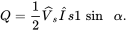 upper Q equals one-half ModifyingAbove upper V With caret Subscript s Baseline ModifyingAbove upper I With caret s Baseline 1 sine alpha period