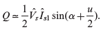 upper Q asymptotically-equals one-half ModifyingAbove upper V With caret Subscript s Baseline ModifyingAbove upper I With caret Subscript s Baseline 1 Baseline sine left-parenthesis alpha plus StartFraction u Over 2 EndFraction right-parenthesis period