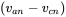 left-parenthesis v Subscript a n Baseline minus v Subscript c n Baseline right-parenthesis