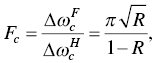 upper F Subscript c Baseline equals StartFraction upper Delta omega Subscript c Superscript upper F Baseline Over upper Delta omega Subscript c Superscript upper H Baseline EndFraction equals StartFraction pi StartRoot upper R EndRoot Over 1 minus upper R EndFraction comma