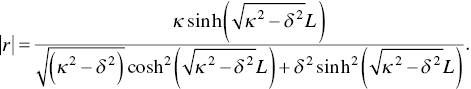 left-parenthesis r right-parenthesis equals StartFraction kappa sine normal normal h left-parenthesis StartRoot kappa squared minus delta squared EndRoot upper L right-parenthesis Over StartRoot left-parenthesis kappa squared minus delta squared right-parenthesis EndRoot hyperbolic cosine squared left-parenthesis StartRoot kappa squared minus delta squared EndRoot upper L right-parenthesis plus delta squared sine normal normal h squared left-parenthesis StartRoot kappa squared minus delta squared EndRoot upper L right-parenthesis EndFraction period