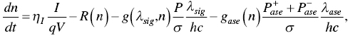 StartFraction d n Over d t EndFraction equals eta Subscript upper I Baseline StartFraction upper I Over q upper V EndFraction minus upper R left-parenthesis n right-parenthesis minus g left-parenthesis lamda Subscript s i g Baseline comma n right-parenthesis StartFraction upper P Over sigma EndFraction StartFraction lamda Subscript s i g Baseline Over h c EndFraction minus g Subscript a s e Baseline left-parenthesis n right-parenthesis StartFraction upper P Subscript a s e Superscript plus Baseline plus upper P Subscript a s e Superscript minus Baseline Over sigma EndFraction StartFraction lamda Subscript a s e Baseline Over h c EndFraction comma