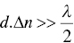 d period upper Delta n greater-than greater-than StartFraction lamda Over 2 EndFraction