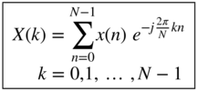 StartEnclose box StartLayout 1st Row upper X left-parenthesis k right-parenthesis equals sigma-summation Underscript n equals 0 Overscript upper N minus 1 Endscripts x left-parenthesis n right-parenthesis e Superscript minus j StartFraction 2 pi Over upper N EndFraction k n Baseline 2nd Row k equals 0 comma 1 comma ellipsis comma upper N minus 1 EndLayout EndEnclose