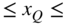 less-than-or-equal-to x Subscript upper Q Baseline less-than-or-equal-to