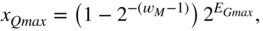 StartLayout 1st Row 1st Column x Subscript upper Q m a x 2nd Column equals left-parenthesis 1 minus 2 Superscript minus left-parenthesis w Super Subscript upper M Superscript minus 1 right-parenthesis Baseline right-parenthesis 2 Superscript upper E Super Subscript upper G m a x Superscript Baseline comma EndLayout