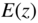 upper E left-parenthesis z right-parenthesis