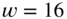 w equals 16